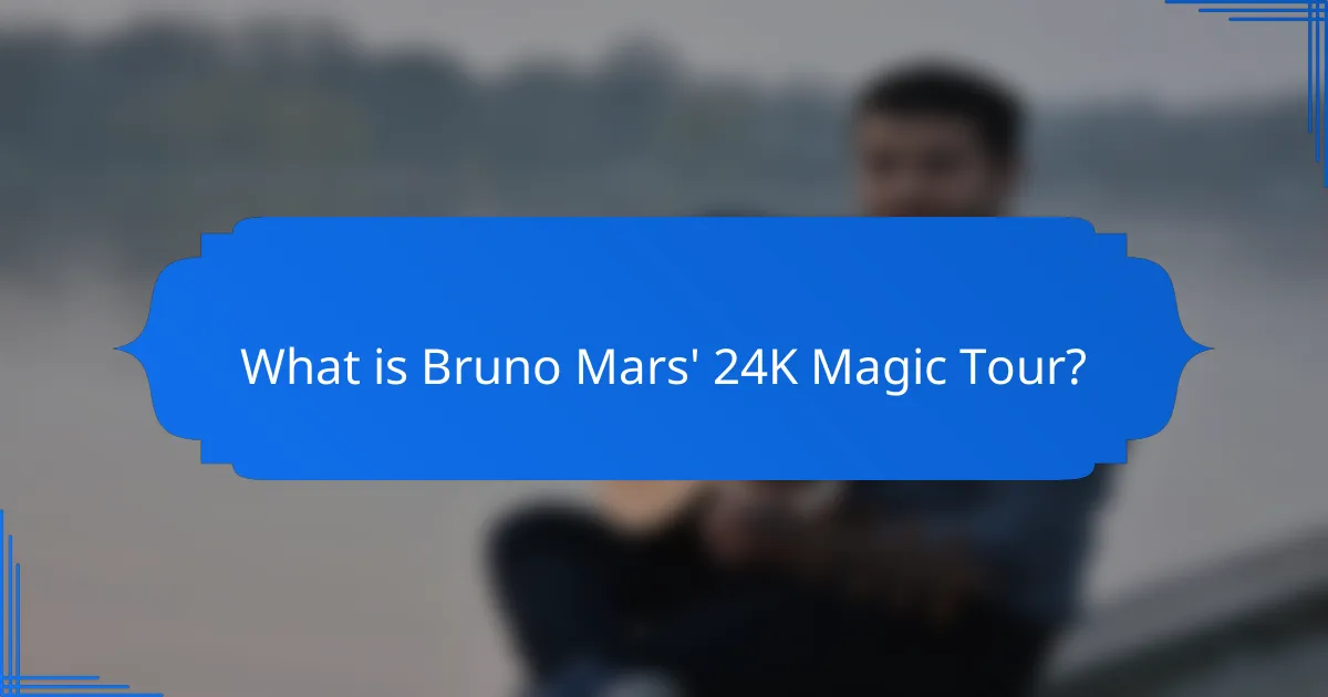 What is Bruno Mars' 24K Magic Tour?