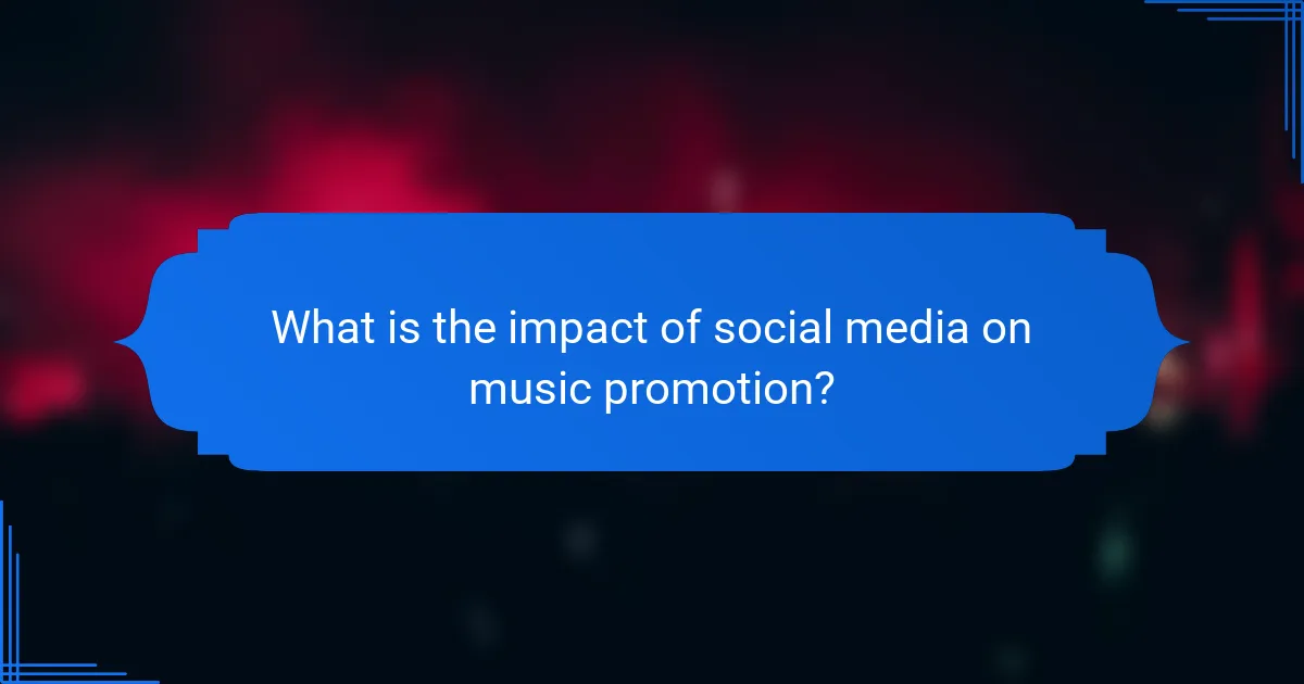 What is the impact of social media on music promotion?